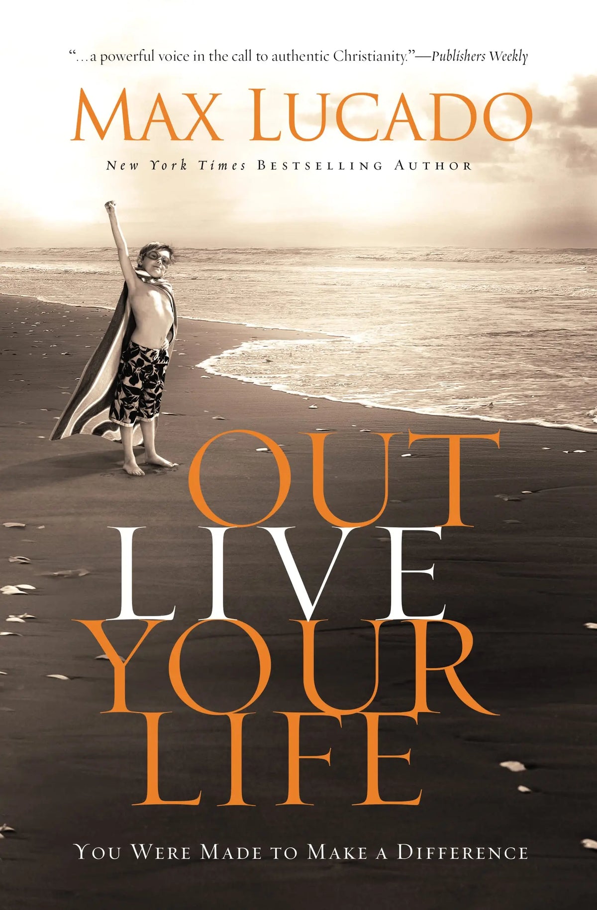 Outlive Your Life: You Were Made to Make A Difference The Happy Book Stack