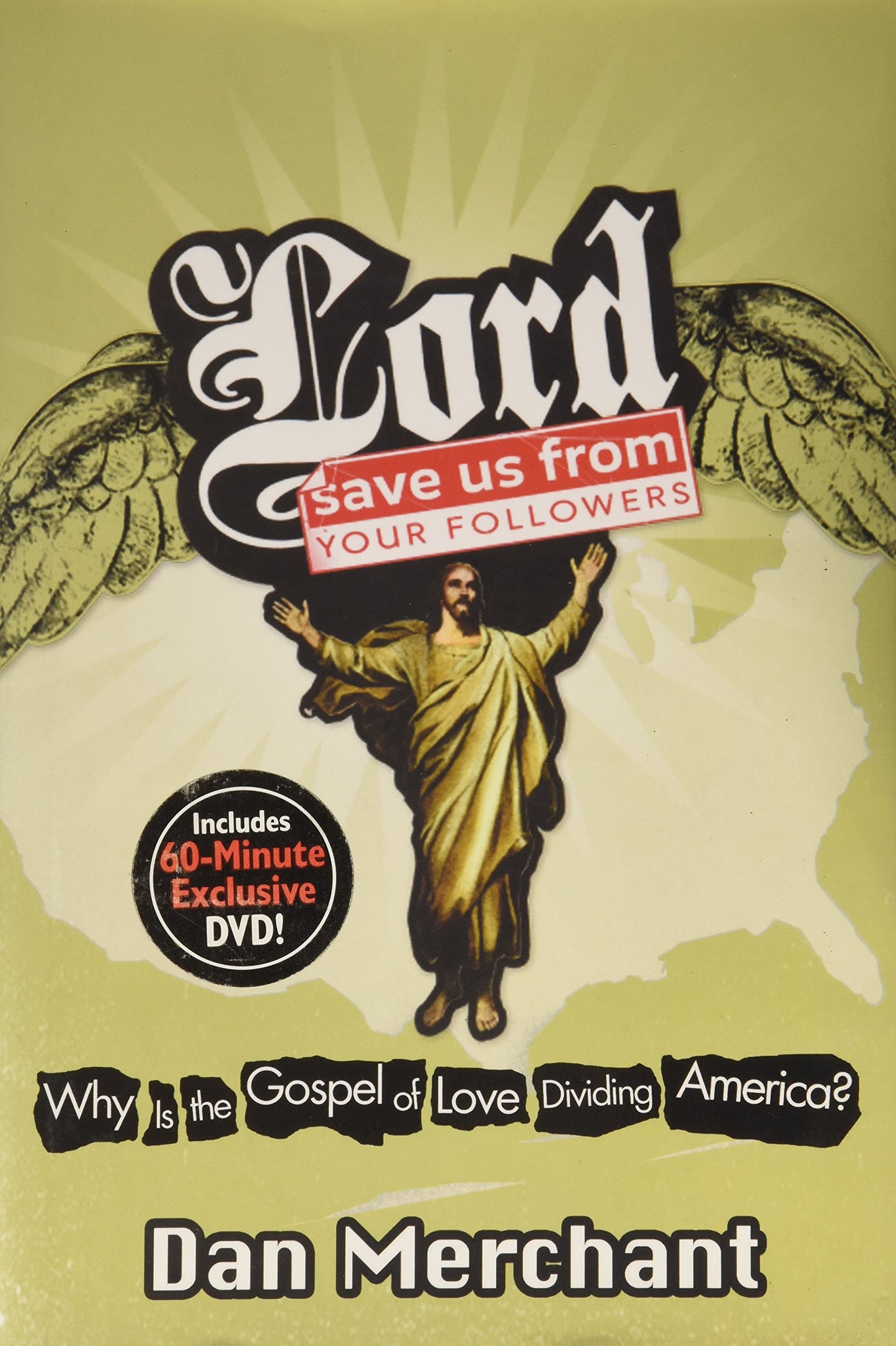 Lord, Save Us From Your Followers: Why is the Gospel of Love Dividing America? The Happy Book Stack