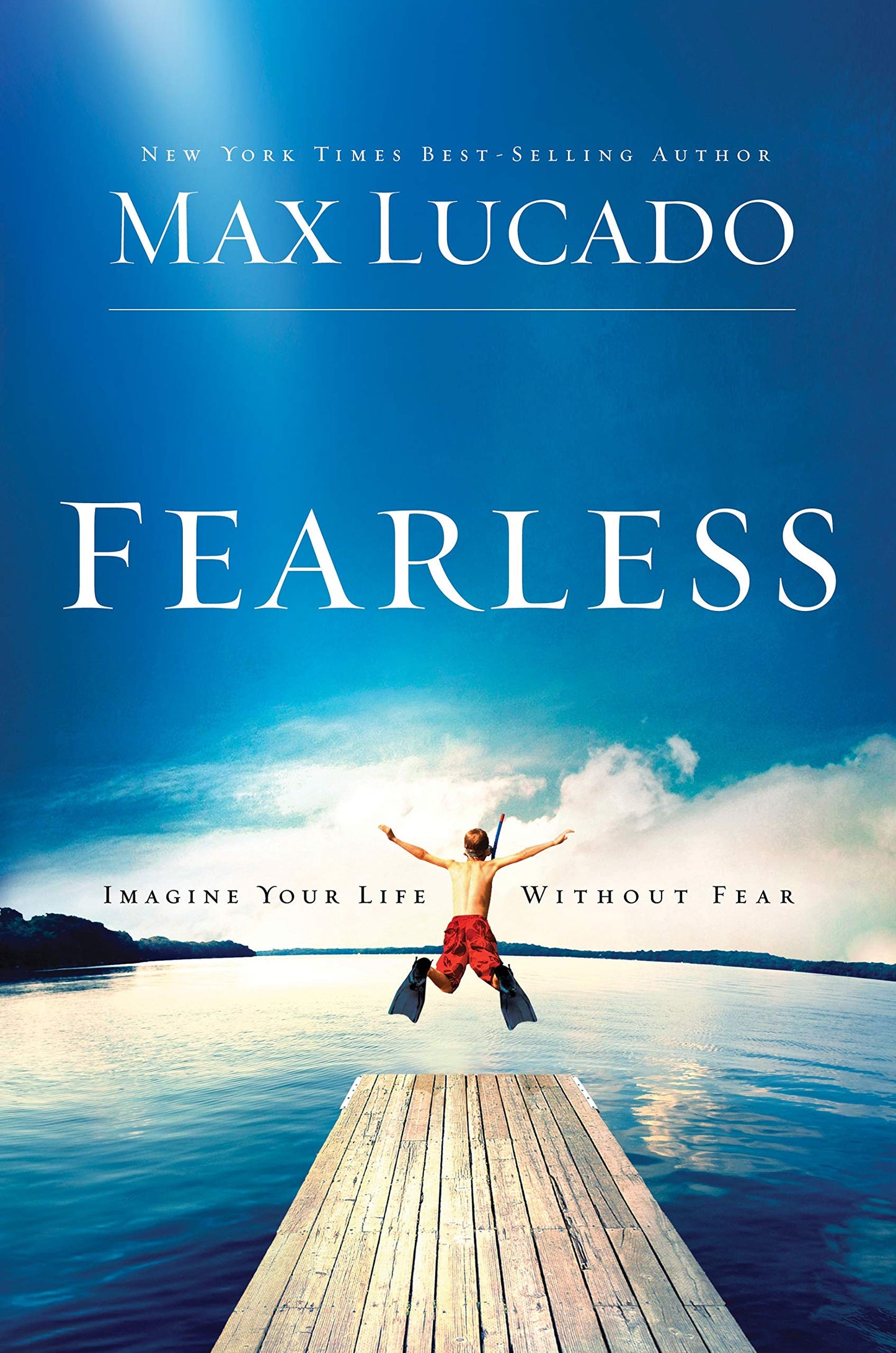 Fearless: Imagine Your Life Without Fear The Happy Book Stack