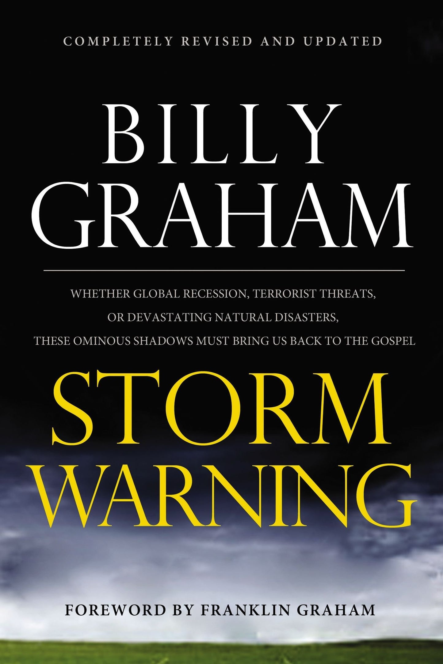 Storm Warning: Whether Global Recession, Terrorist Threats, or Devastating Natural Disasters, These Ominous Shadows Must Bring Us Back to the Gospel The Happy Book Stack