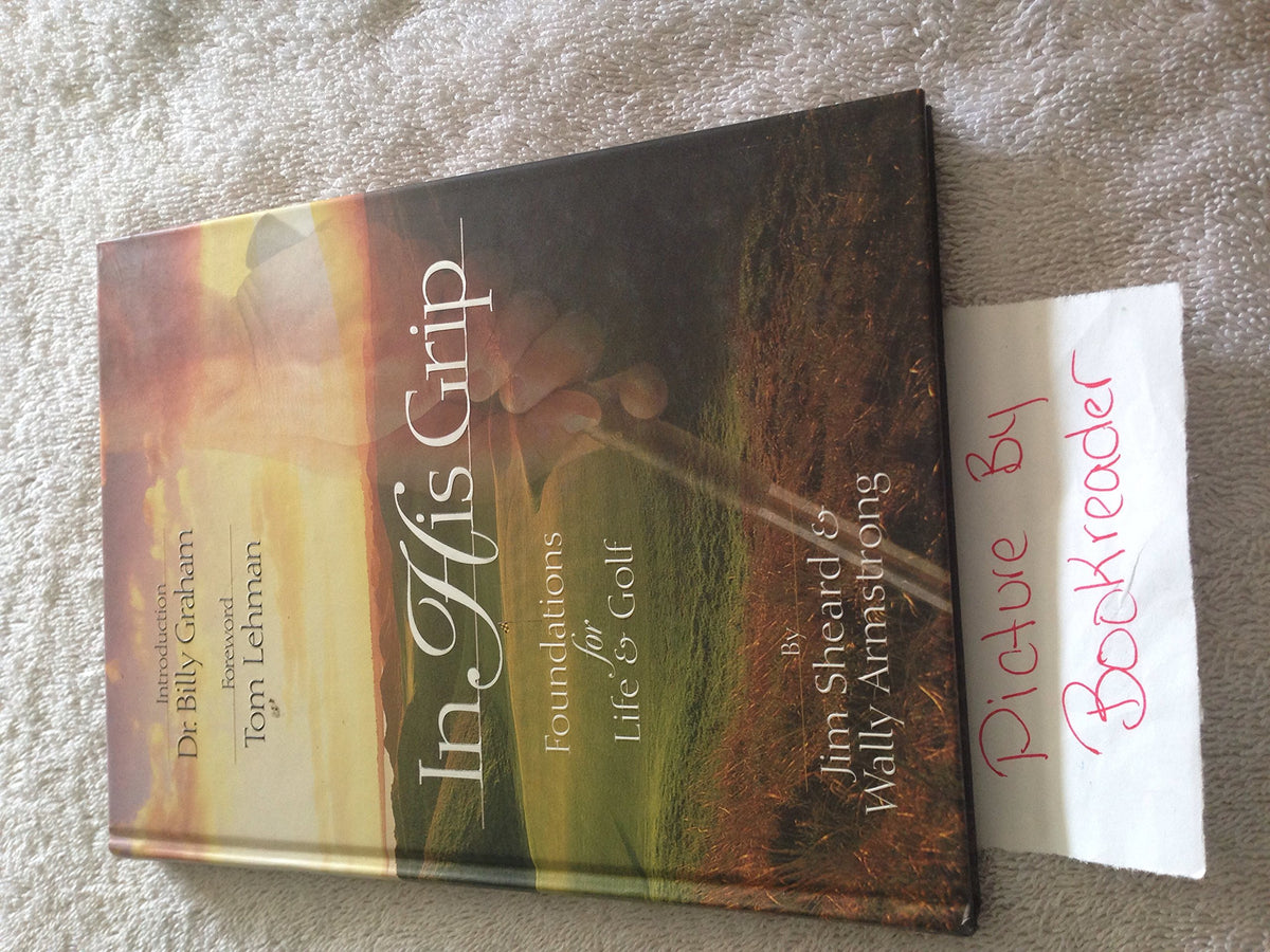 In His Grip: Foundations for Life & Golf The Happy Book Stack