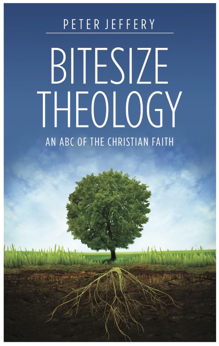 Bitesize Theology: An ABC of the Christian Faith The Happy Book Stack