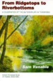 From Ridgetops To Riverbottoms: A Celebration of Outdoor Life in Tennessee (Outdoor Tennessee Series) The Happy Book Stack