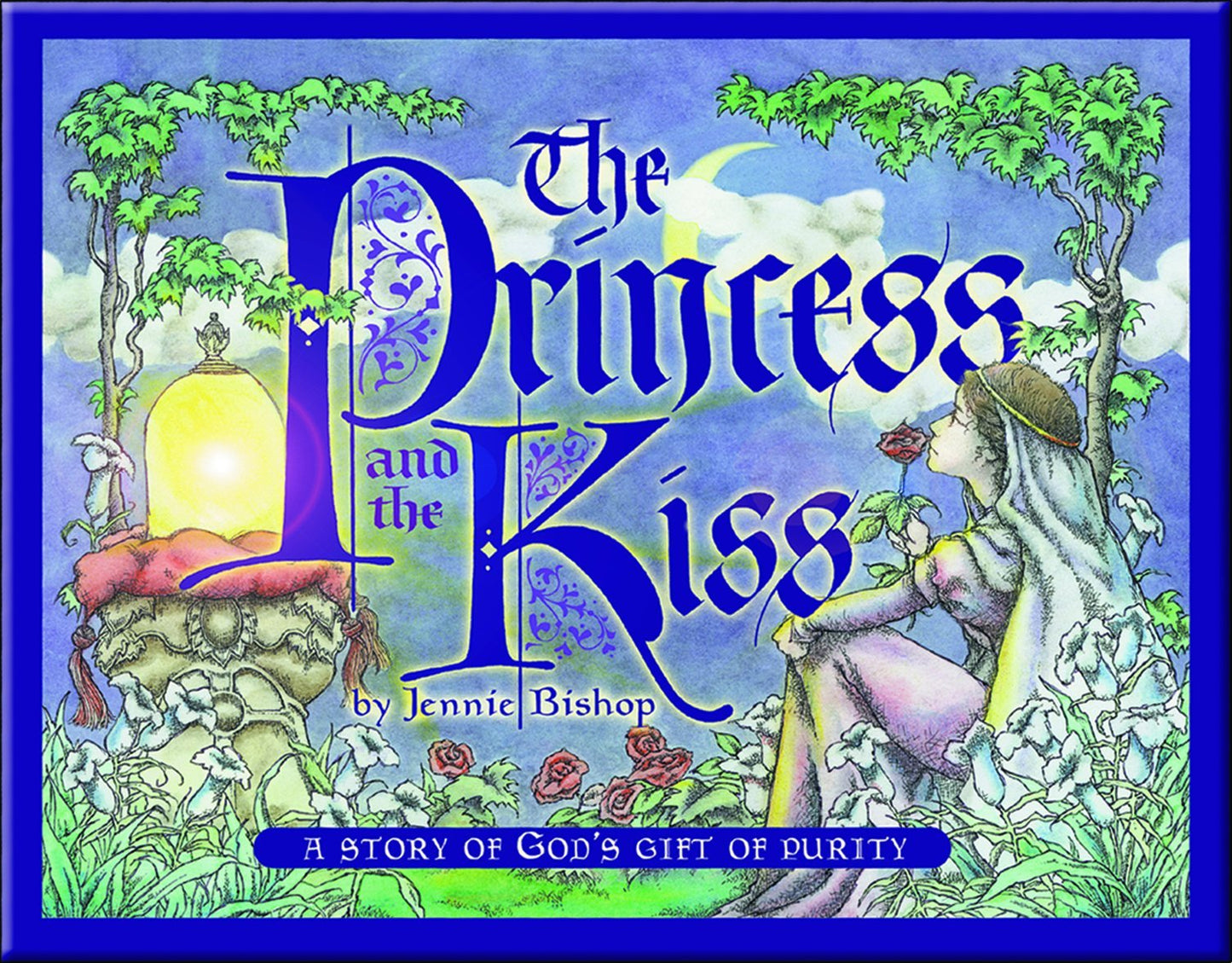 The Princess and the Kiss: A Story of God's Gift of Purity - 6838