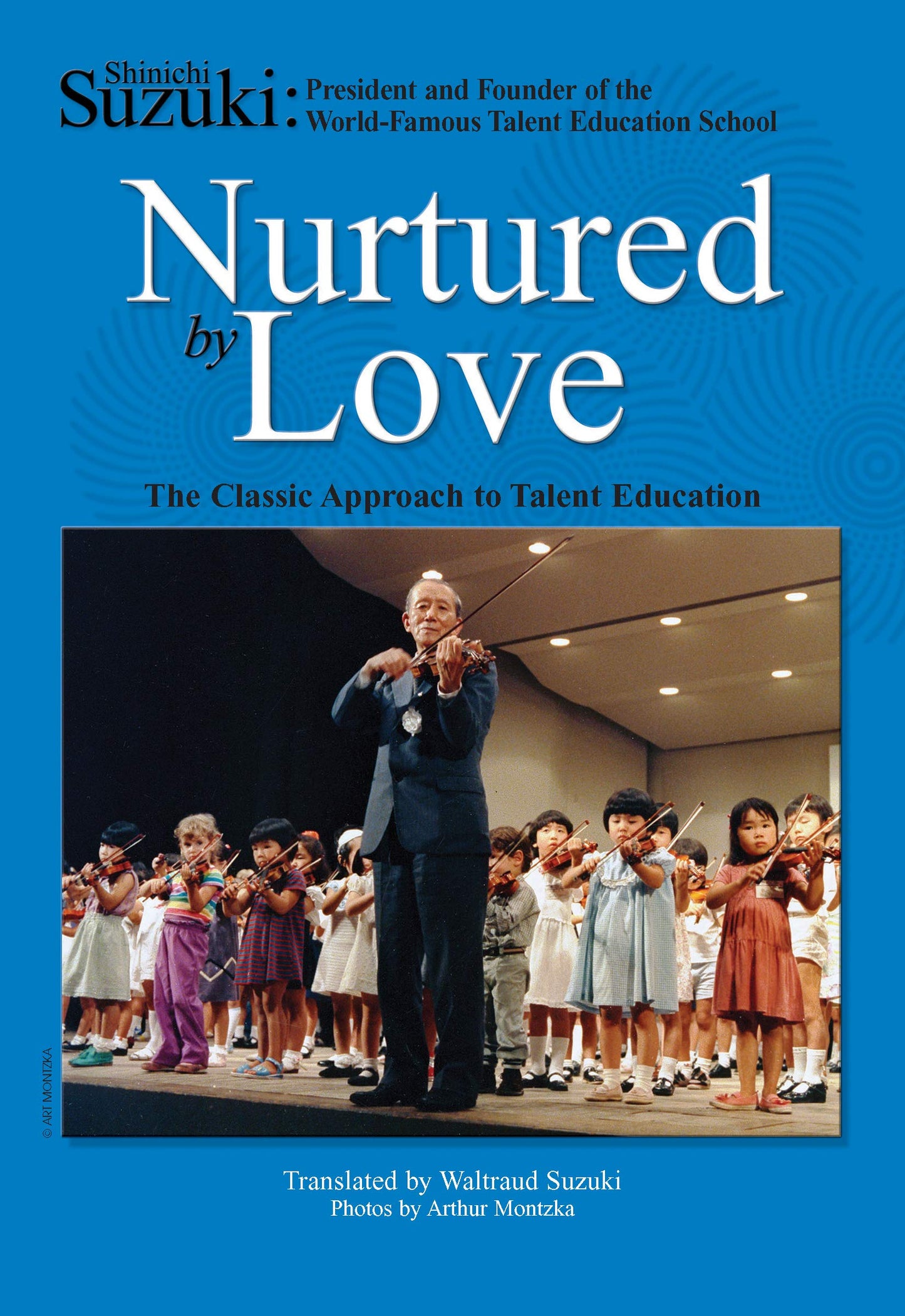 Nurtured by Love: The Classic Approach to Talent Education The Happy Book Stack