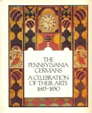 The Pennsylvania Germans: A Celebration of Their Arts, 1683-1850: An Exhibition Organized by The Philadelphia Museum of Art & The Henry Francis Dupont Winterthur Museum - 2105