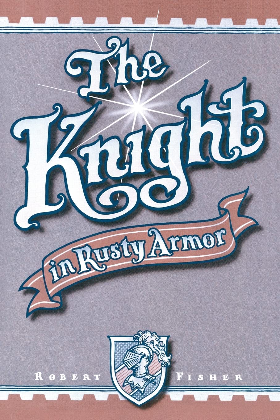 The Knight in Rusty Armor The Happy Book Stack