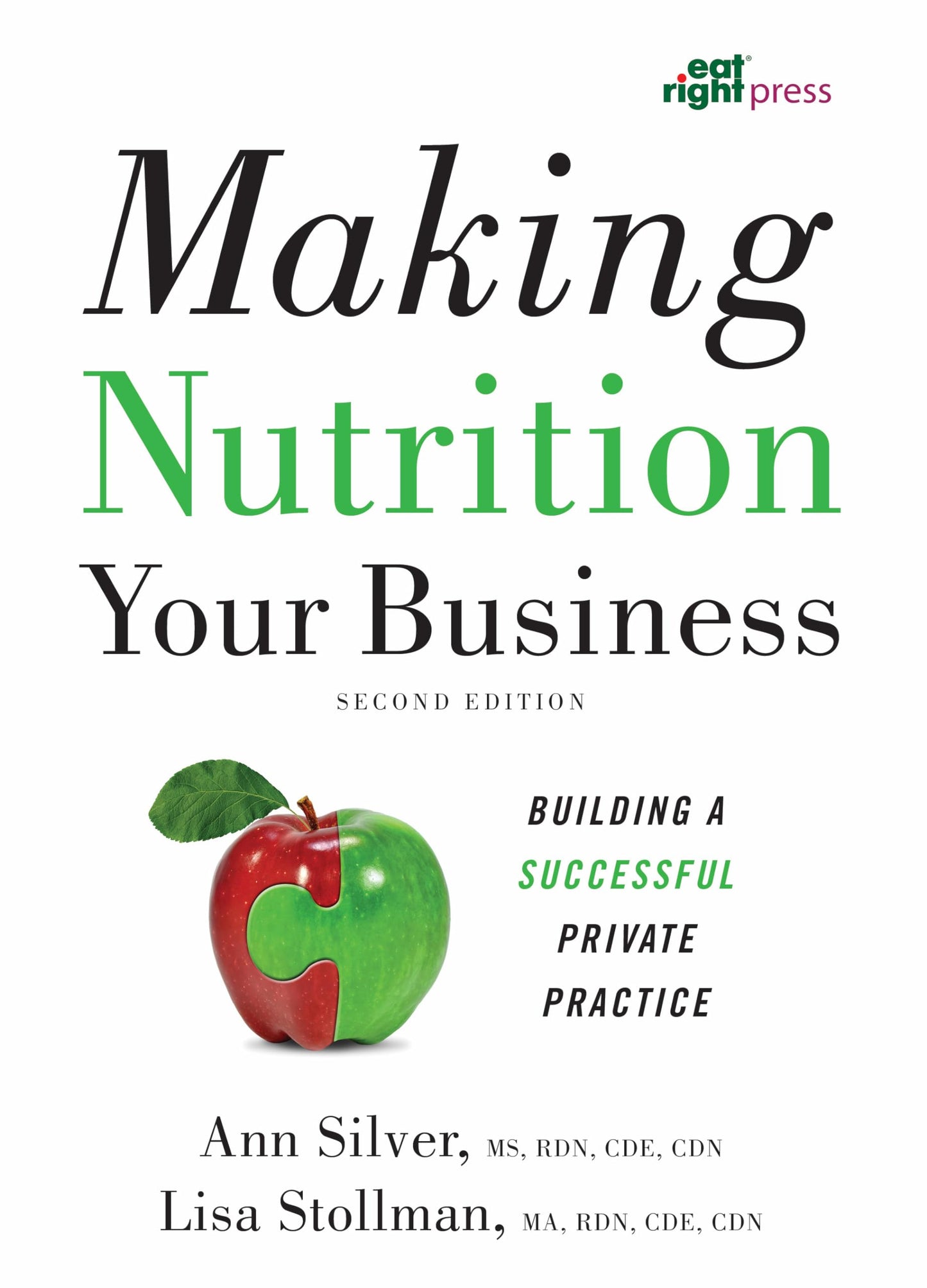 Making Nutrition Your Business: Building a Successful Private Practice - 1388