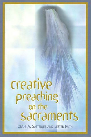Creative Preaching on the Sacraments - 8815