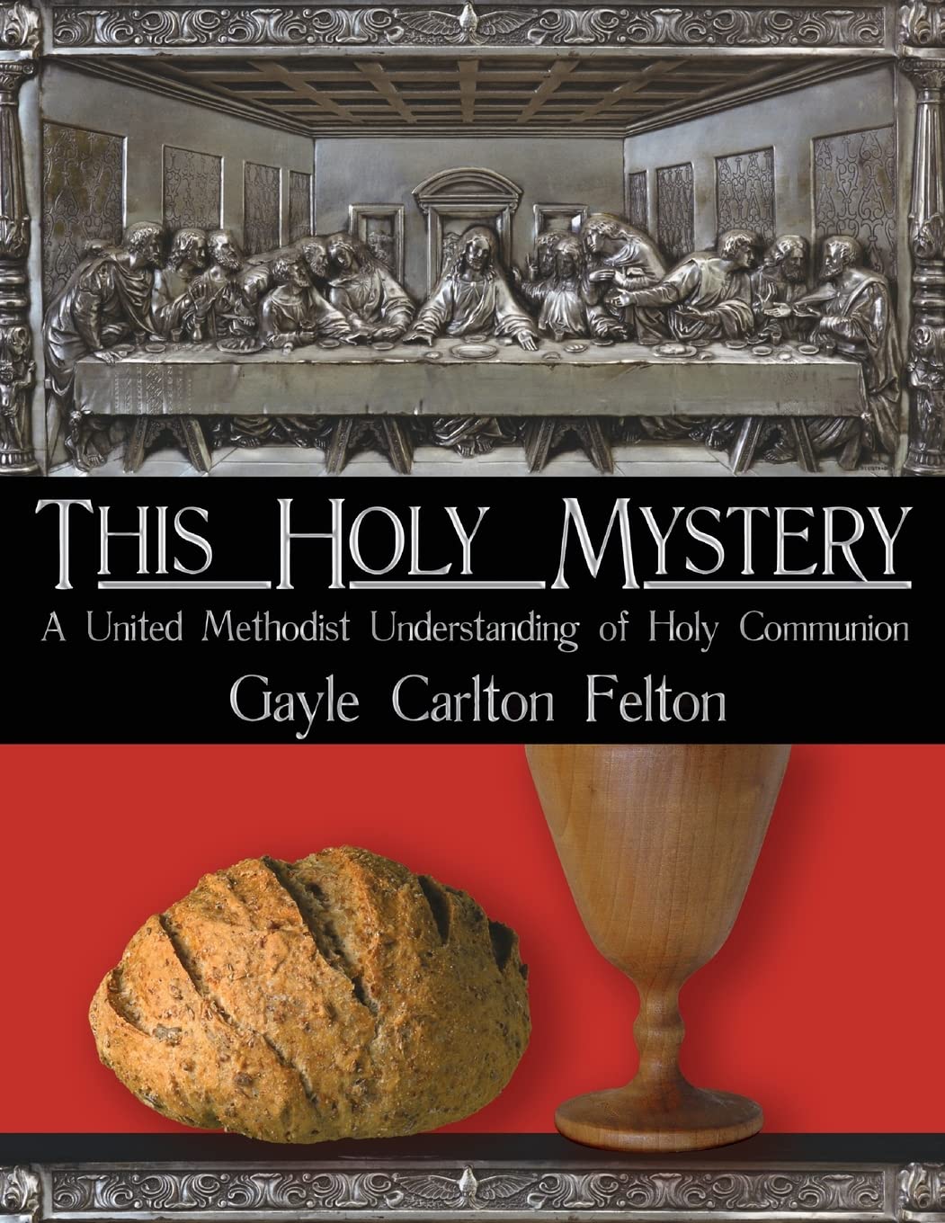 This Holy Mystery: A United Methodist Understanding of Holy Communion