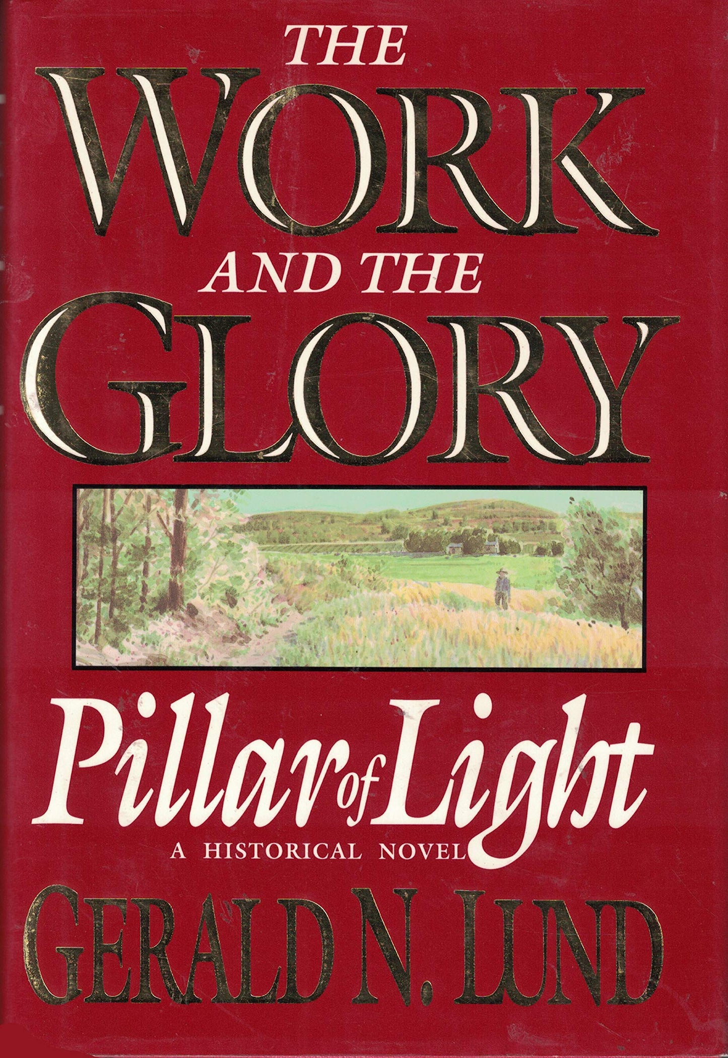 Pillar of Light: A Historical Novel (Work and the Glory) - 4116