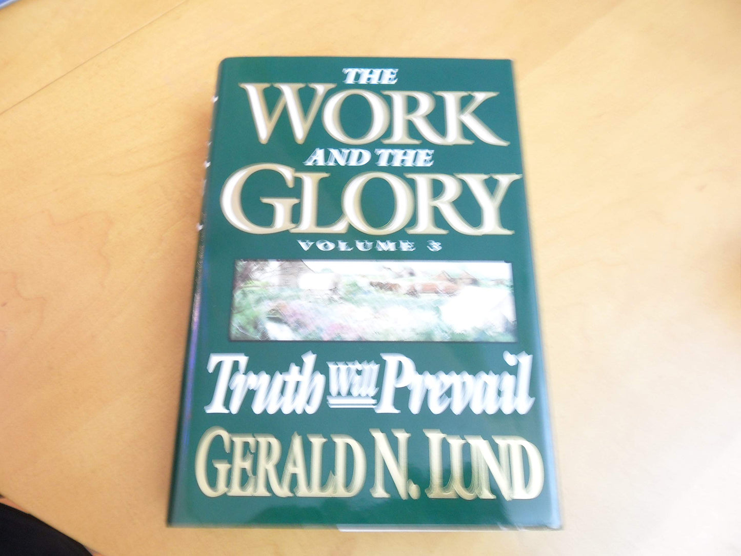 Truth Will Prevail (Work and the Glory) - 2831