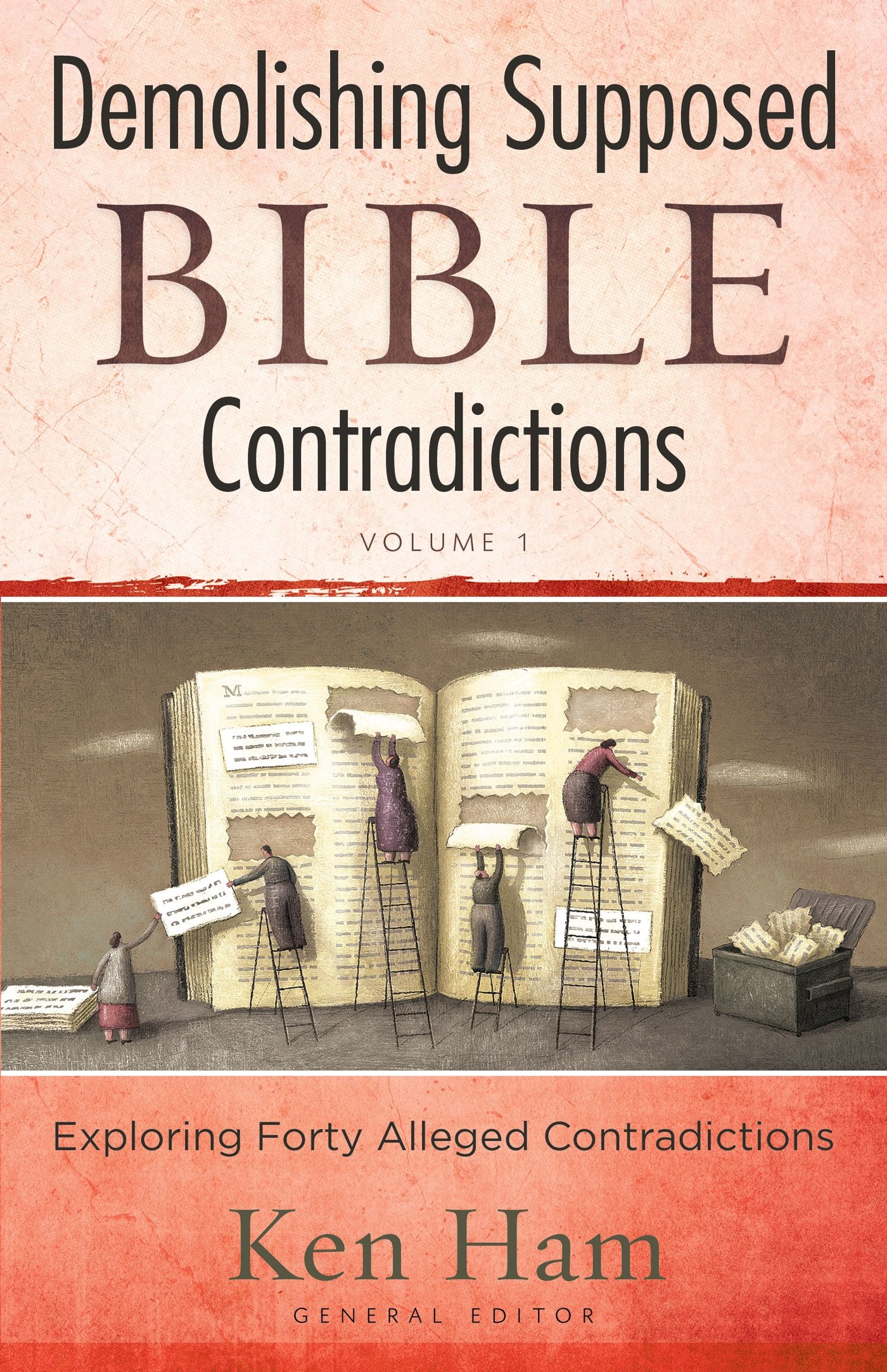 Demolishing Supposed Bible Contradictions Volume 1 The Happy Book Stack