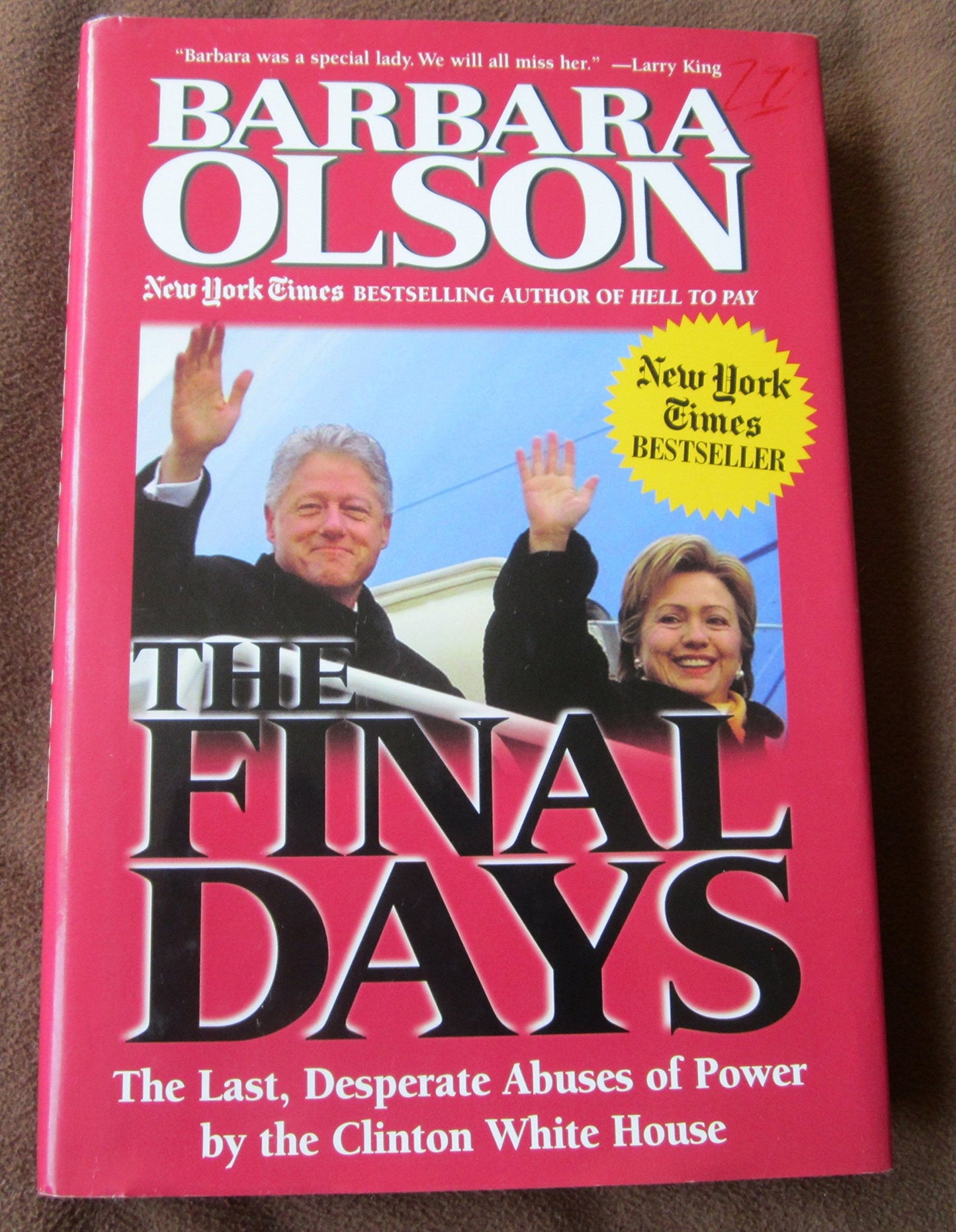 The Final Days: The Last, Desperate Abuses of Power by the Clinton White House The Happy Book Stack