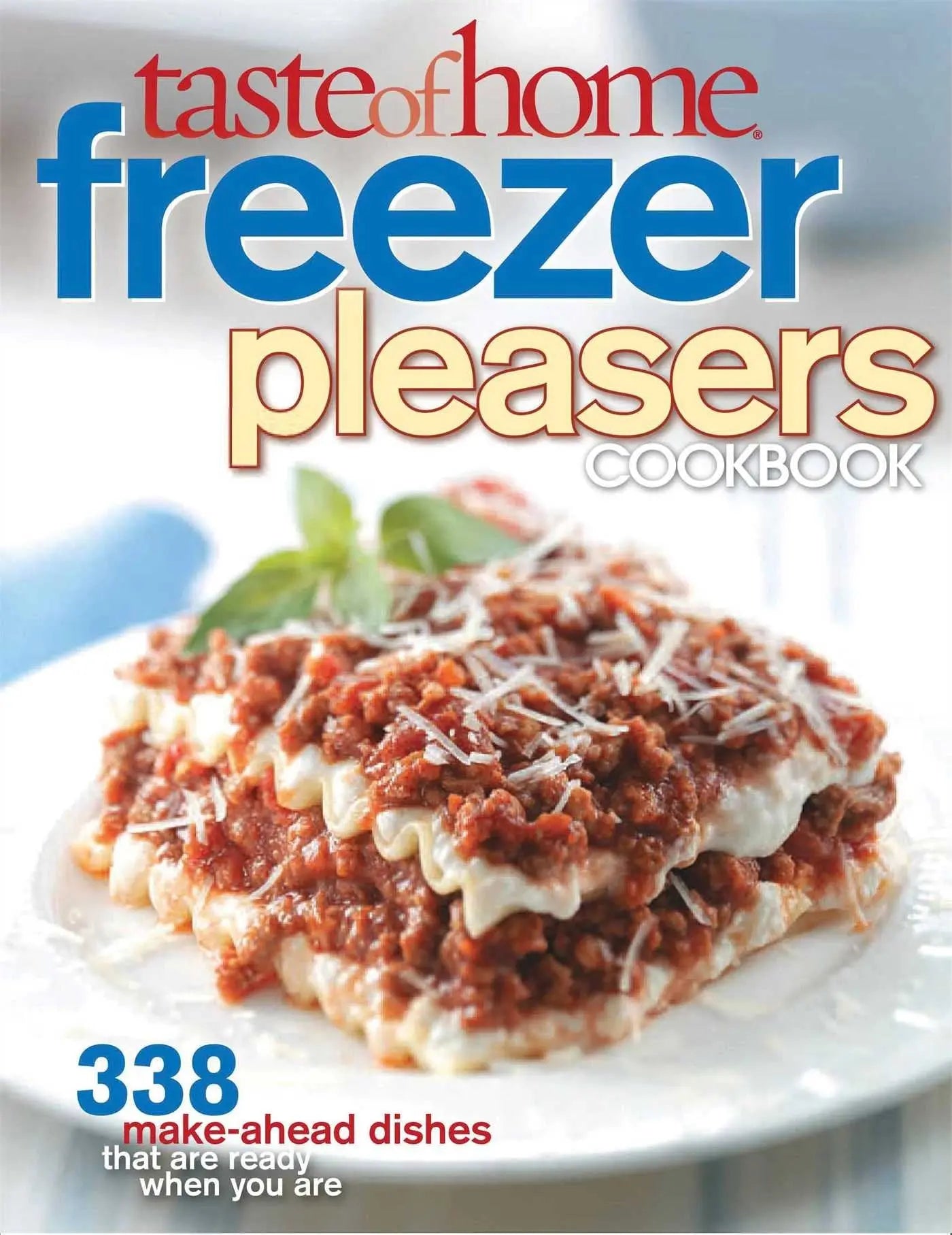 Taste of Home: Freezer Pleasers Cookbook The Happy Book Stack