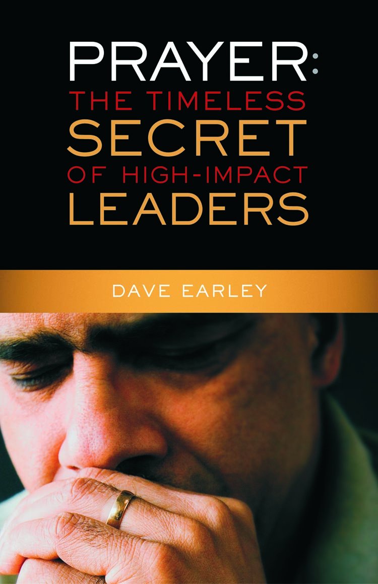 Prayer: The Timeless Secret of High-Impact Leaders - 8993