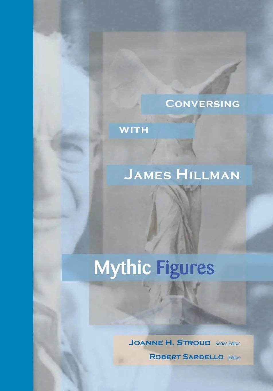 Conversing With James Hillman: Mythic Figures The Happy Book Stack