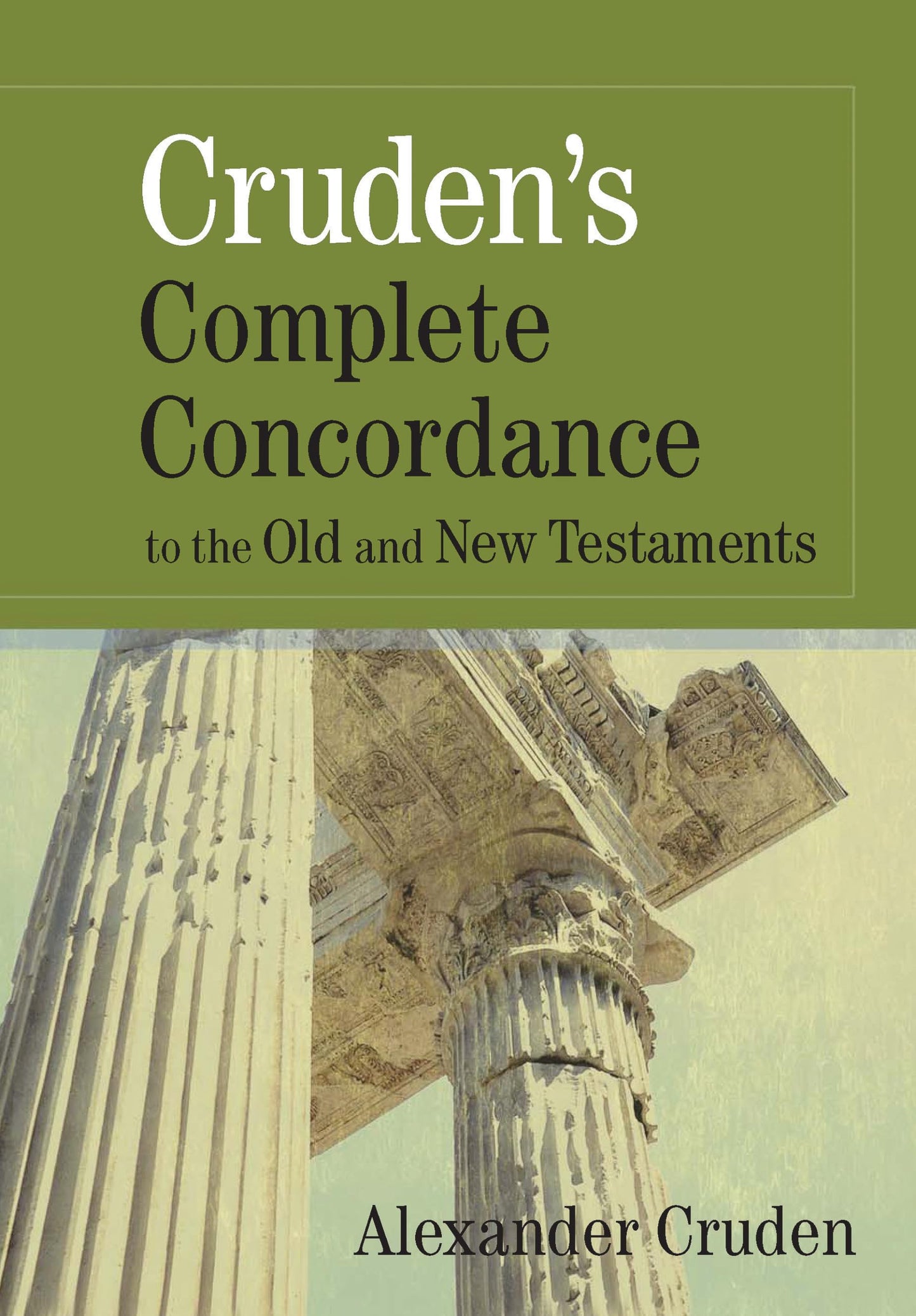 Cruden's Complete Concordance to the Old and New Testaments The Happy Book Stack