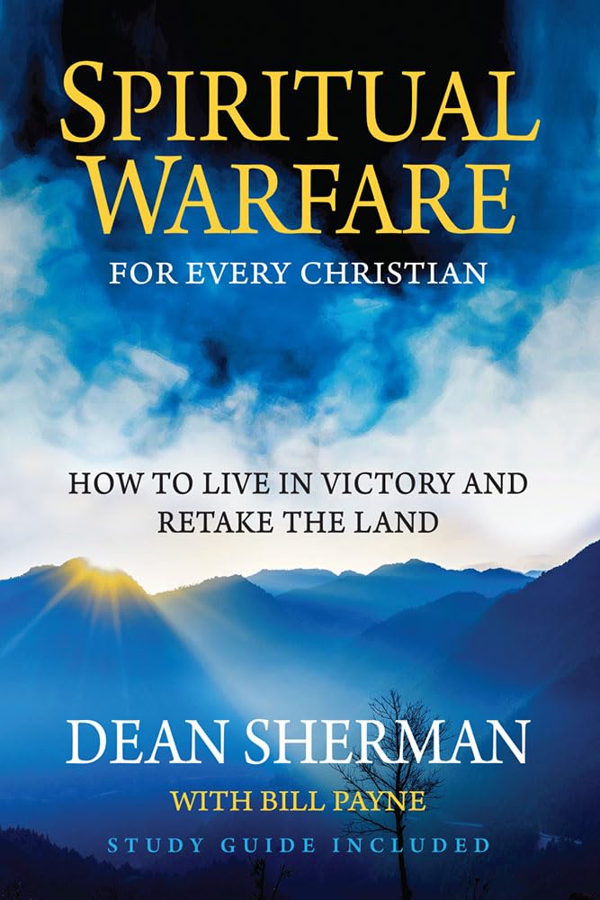 Spiritual Warfare for Every Christian (From Dean Sherman) The Happy Book Stack