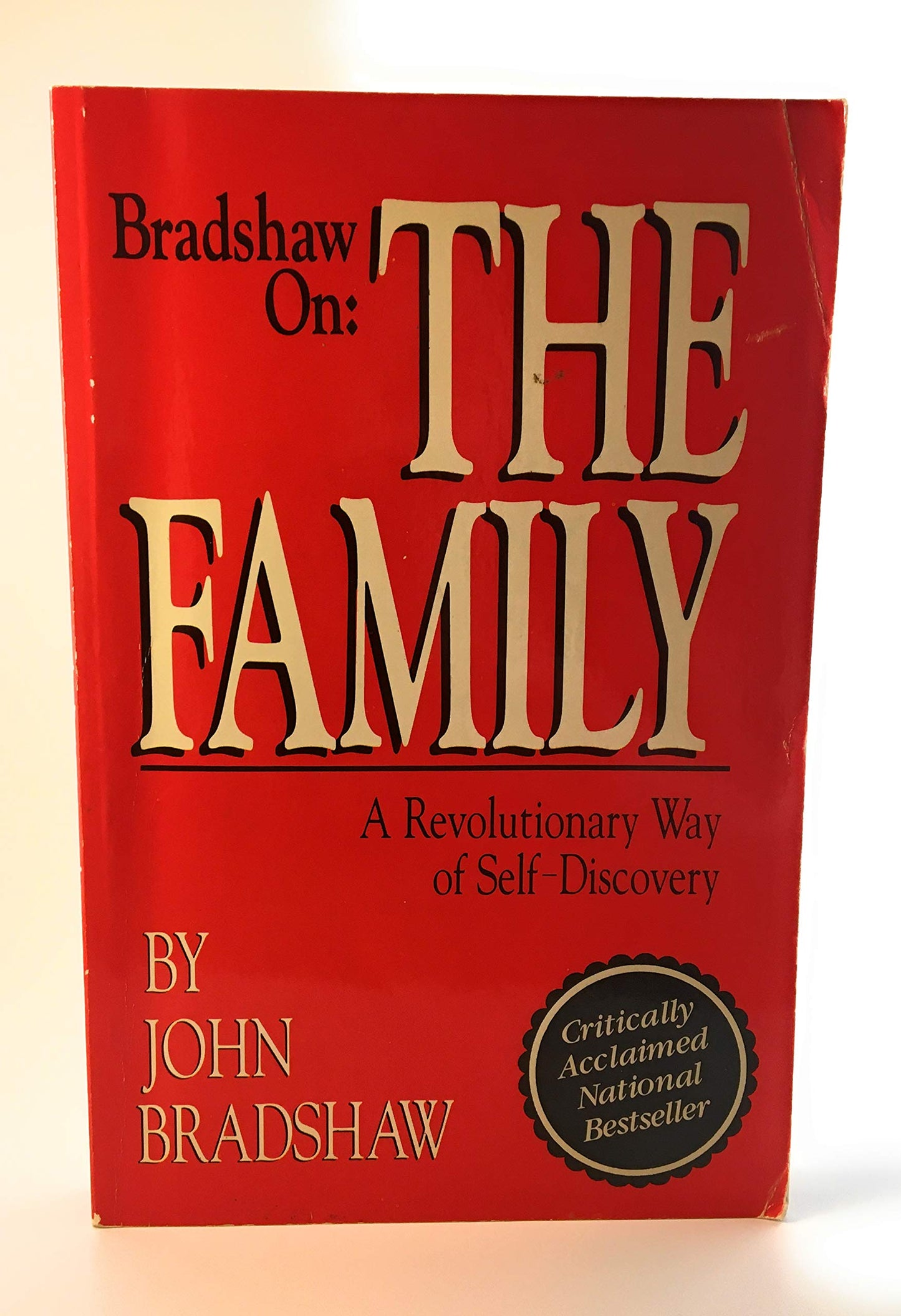 Bradshaw on the Family: A Revolutionary Way of Self Discovery The Happy Book Stack
