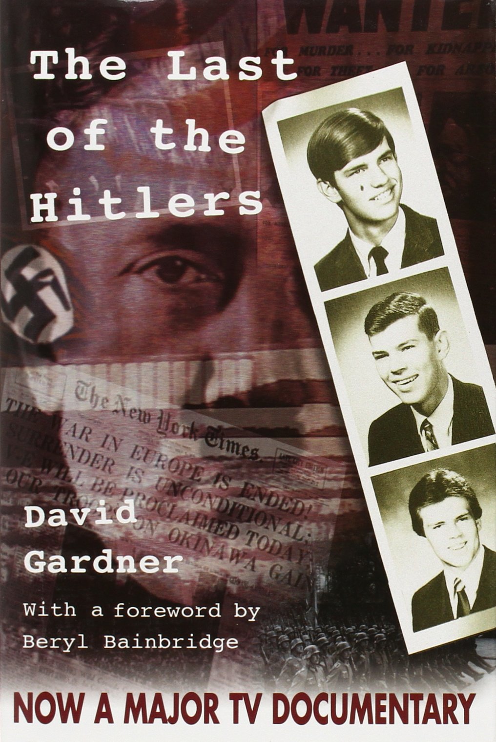 The Last of the Hitlers : The Story of Adolf Hitler's British Nephew and the Amazing Pact to Make Sure His Genes Die Out - 2472
