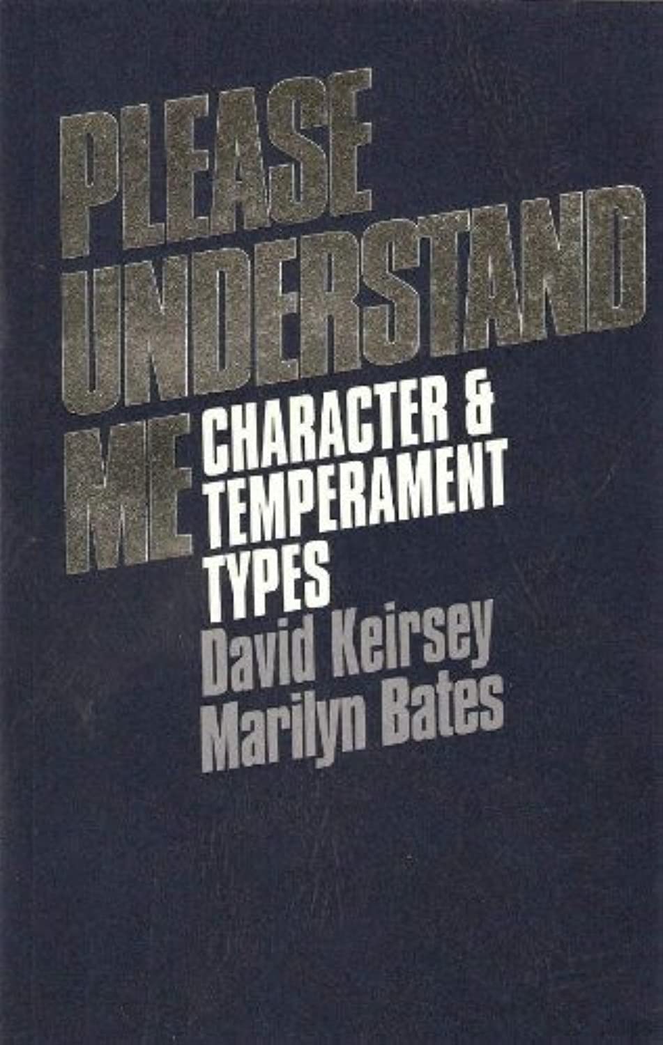 Please Understand Me: Character and Temperament Types The Happy Book Stack