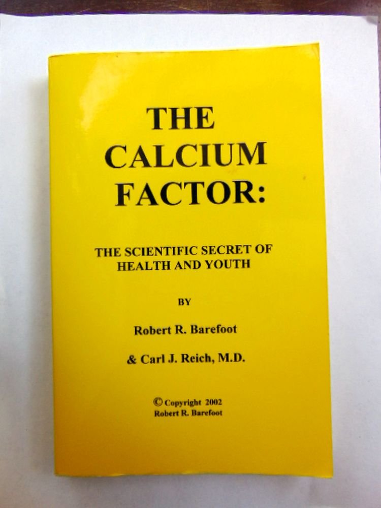 The Calcium Factor: The Scientific Secret of Health and Youth The Happy Book Stack