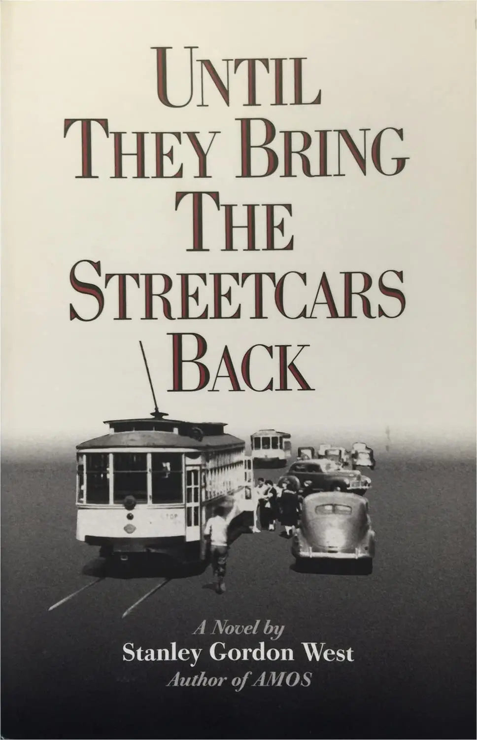 Until They Bring the Streetcars Back The Happy Book Stack