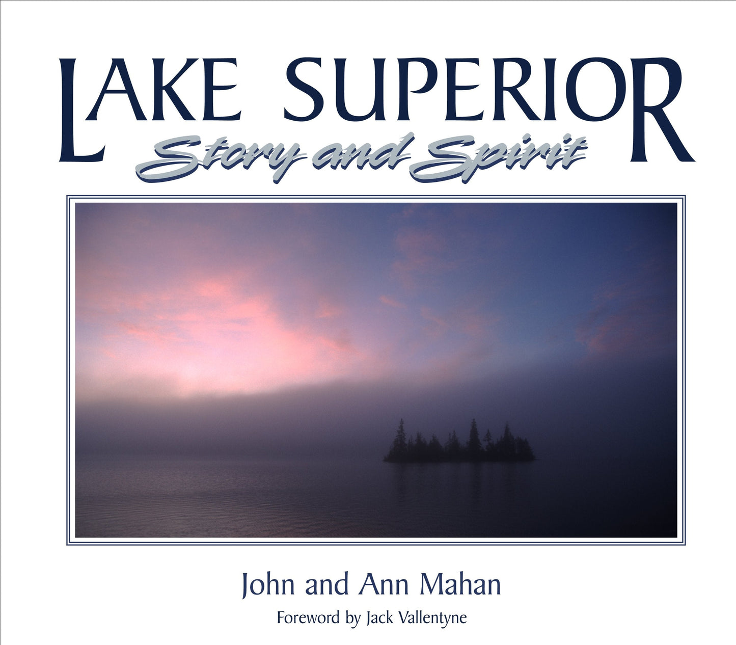 Lake Superior: Story and Spirit The Happy Book Stack