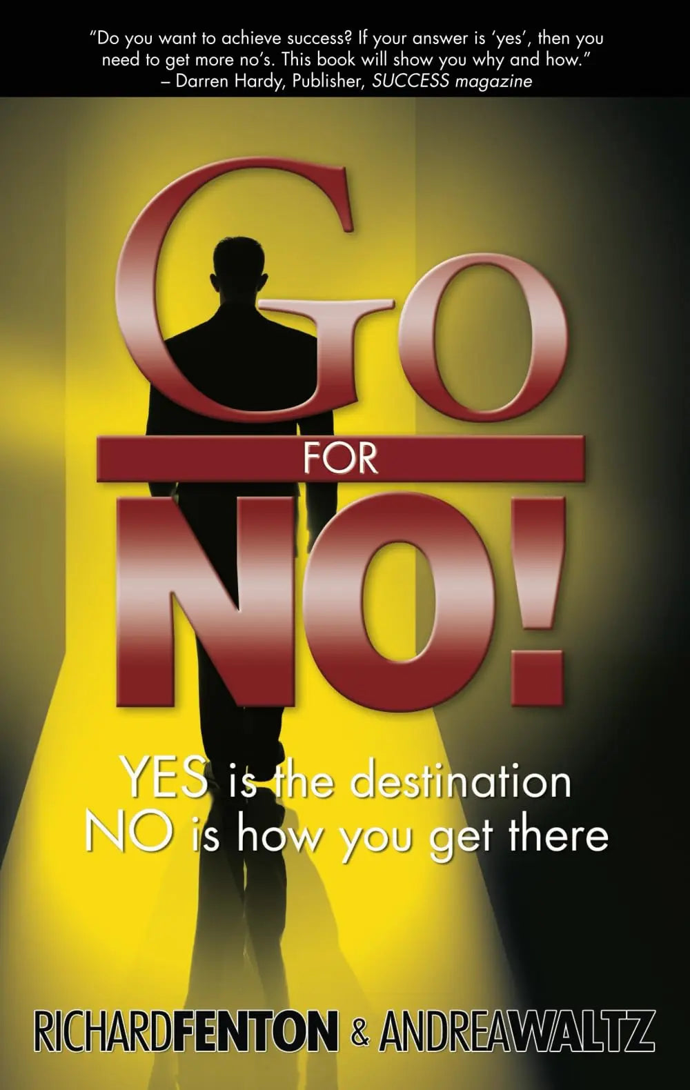 Go for No! Yes is the Destination, No is How You Get There The Happy Book Stack