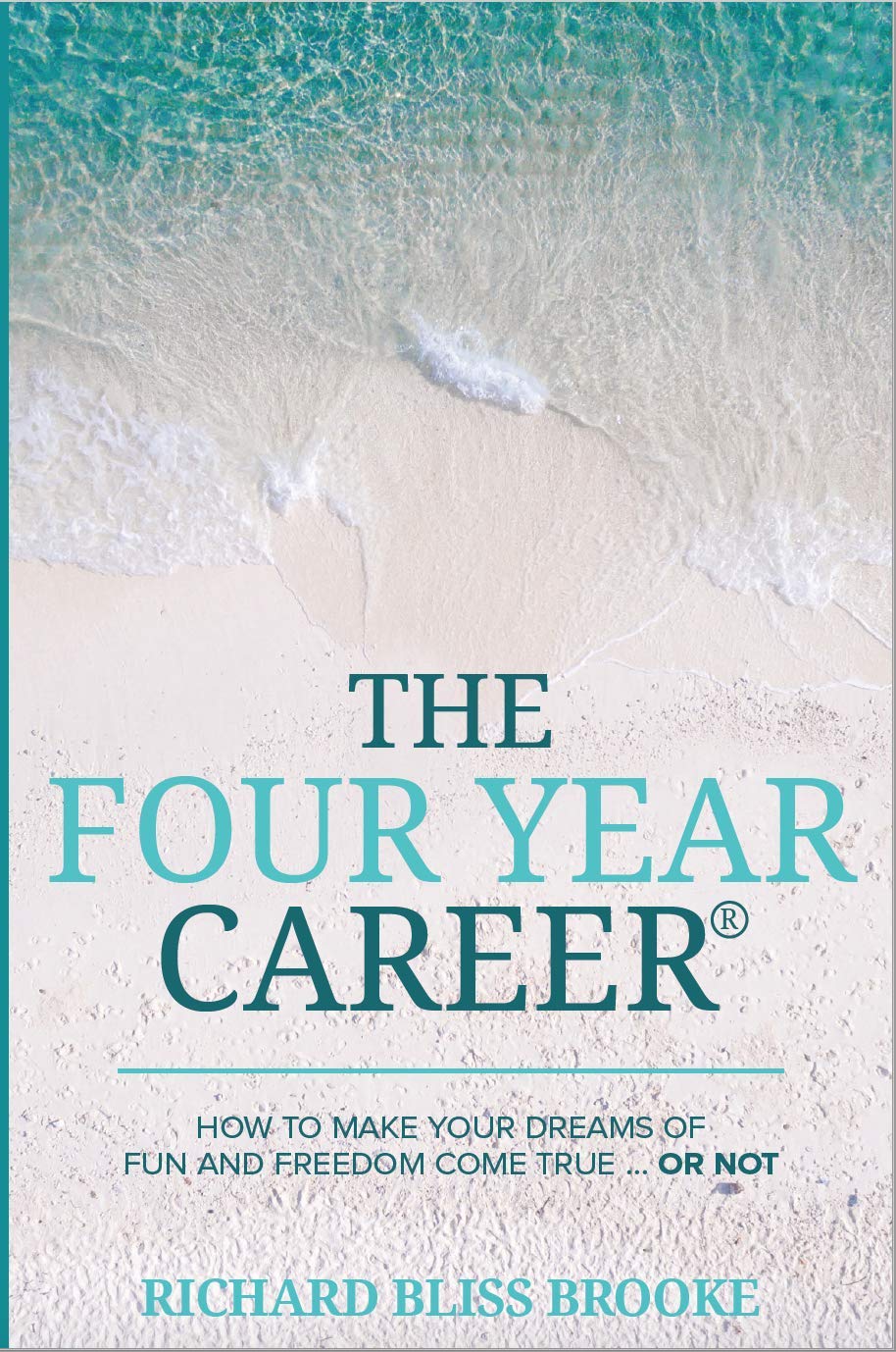 Richard Bliss Brooke's The Four Year Career: 13th Edition; The Perfect Network Marketing Recruiting & Belief Building Tool; MLM Made Easy; Master Direct Sales - 3211