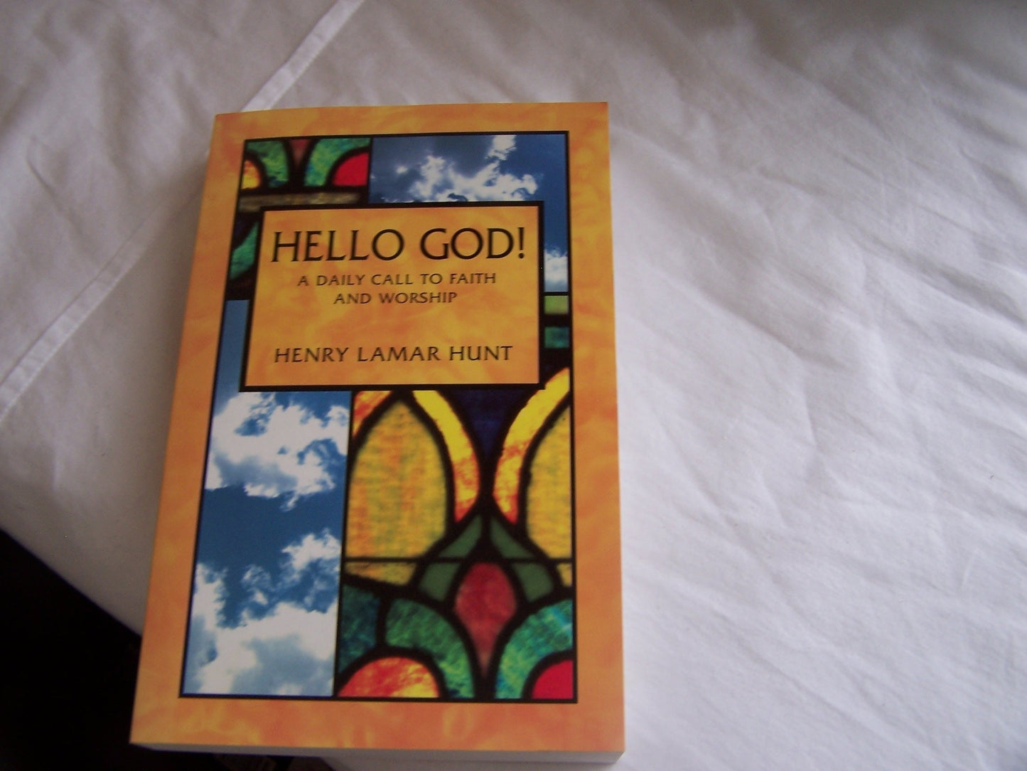Hello God! A Daily Call To Faith And Worship The Happy Book Stack