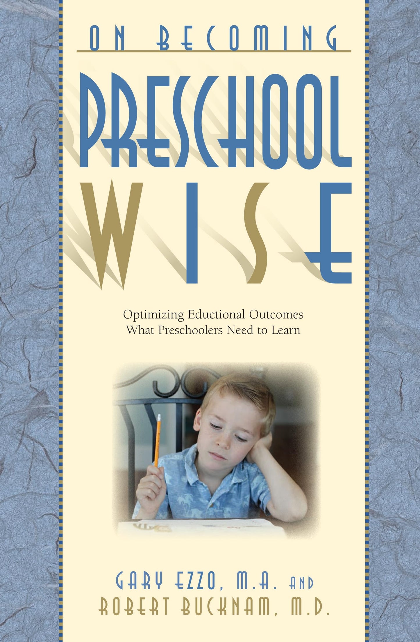 On Becoming Preschool Wise: Optimizing Educational Outcomes What Preschoolers Need to Learn - 3103