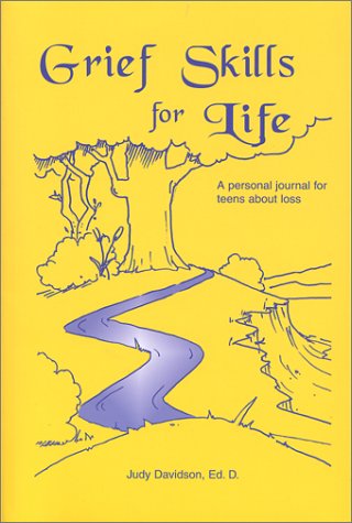 Grief Skills for Life: A Personal Journal for Adolescents About Loss The Happy Book Stack
