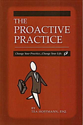 The Proactive Practice: Change Your Practice, Change Your Life - 874