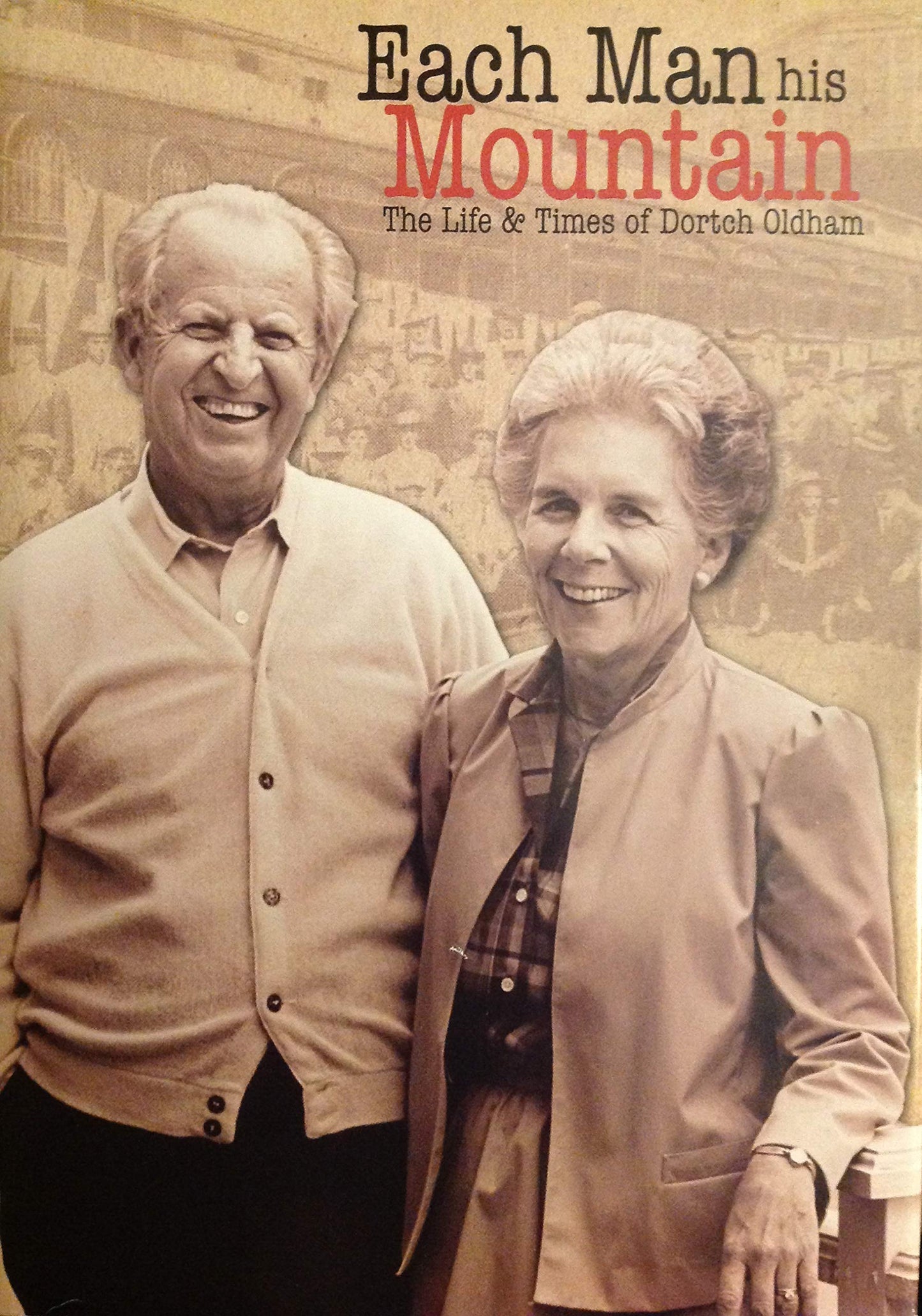 Each Man His Mountain - The Life and Times of Dortch Oldham The Happy Book Stack