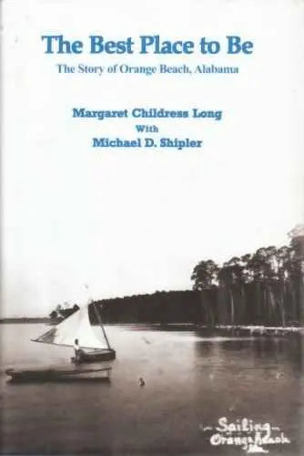 The Best Place to Be: The Story of Orange Beach, Alabama The Happy Book Stack