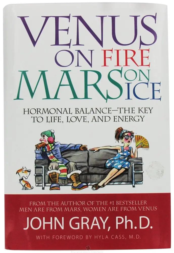 Venus on Fire, Mars on Ice: Hormonal Balance - The Key to Life, Love and Energy The Happy Book Stack