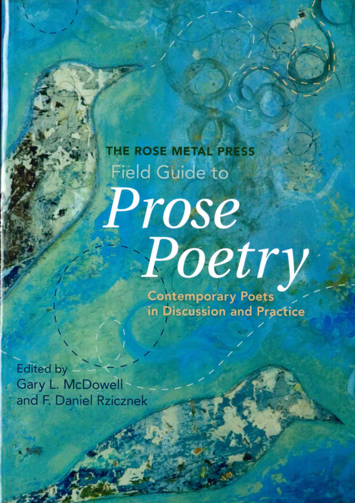 The Rose Metal Press Field Guide to Prose Poetry: Contemporary Poets in Discussion and Practice The Happy Book Stack