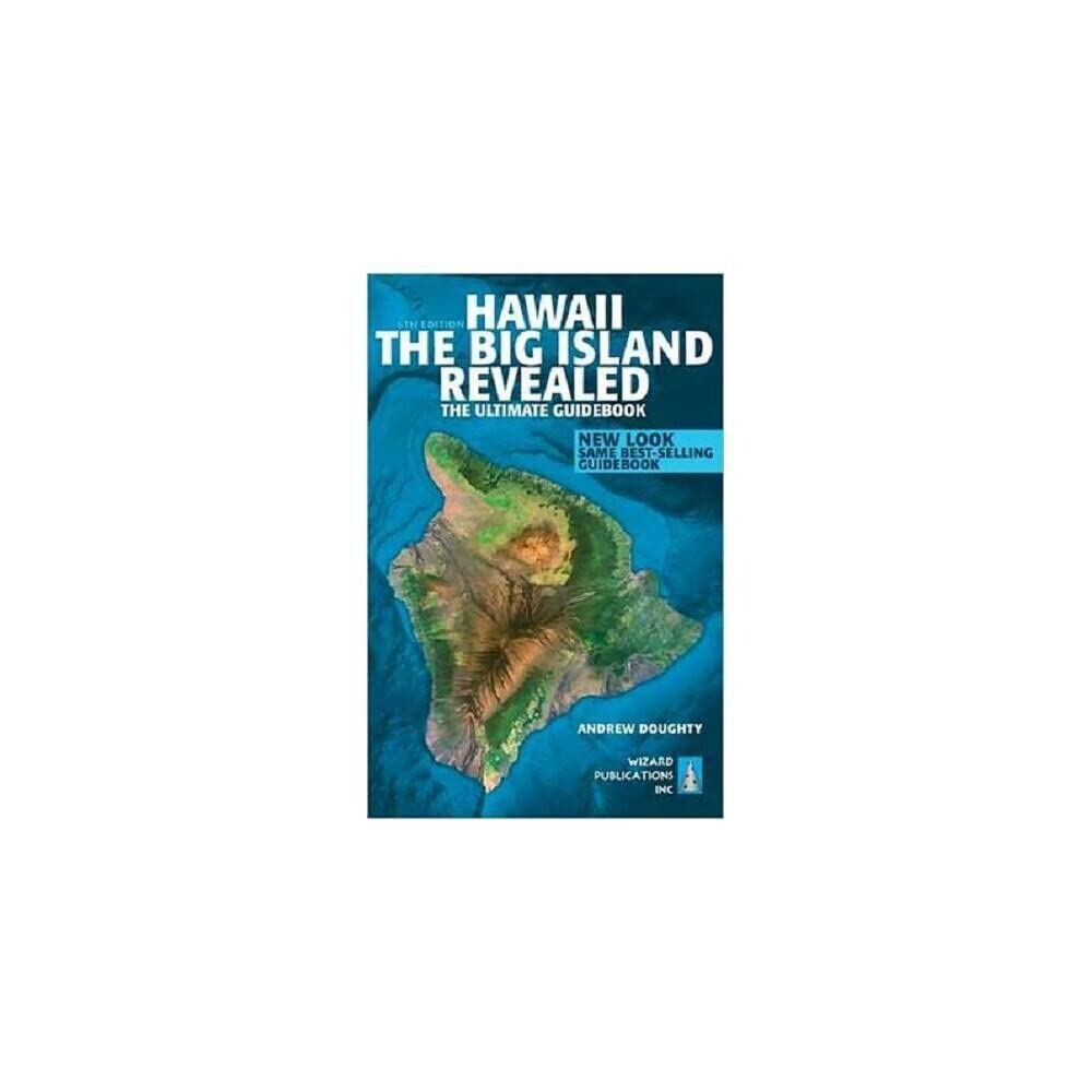 Hawaii The Big Island Revealed: The Ultimate Guidebook The Happy Book Stack