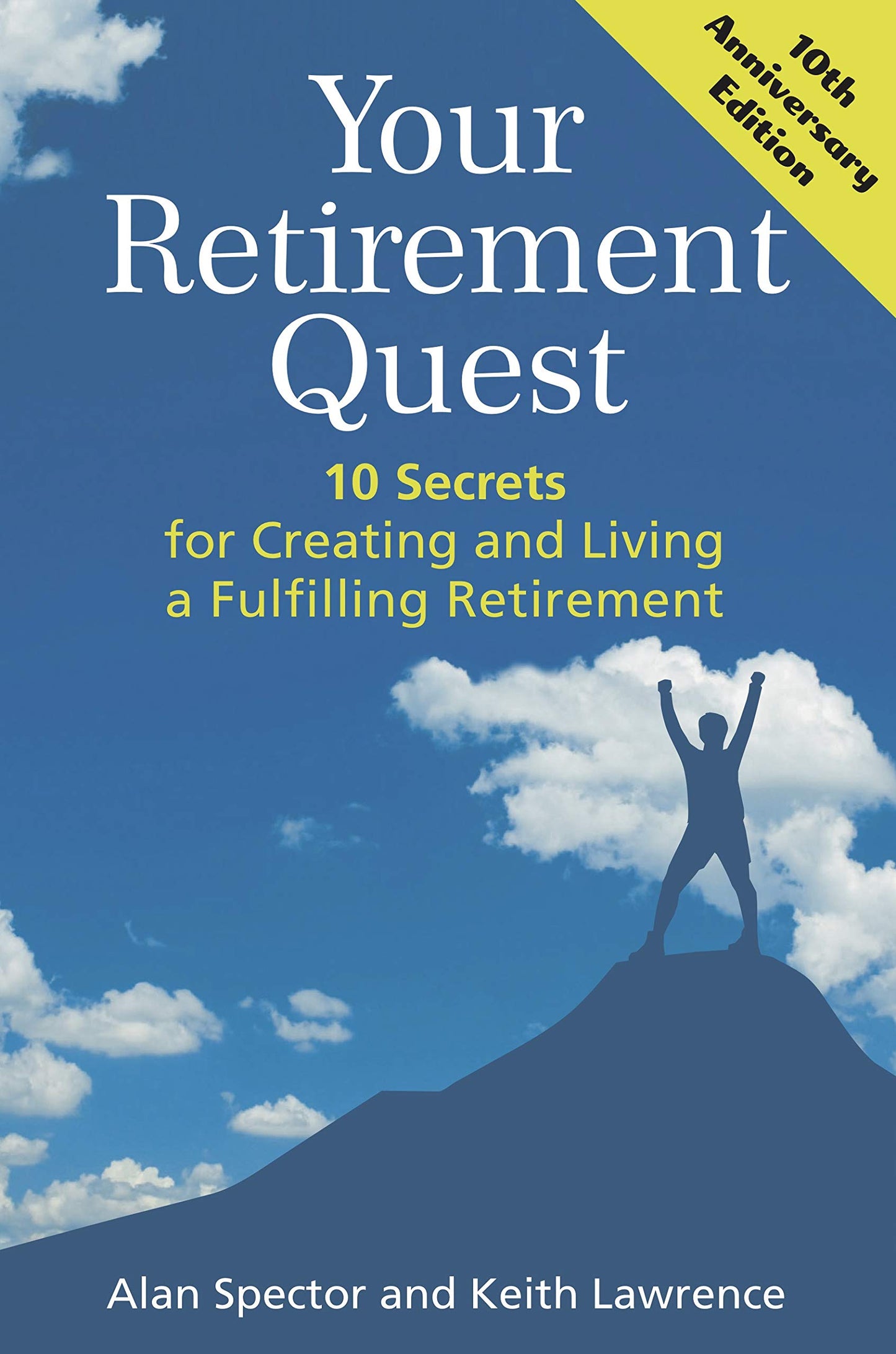 Your Retirement Quest: 10 Secrets for Creating and Living a Fulfilling Retirement - 9845