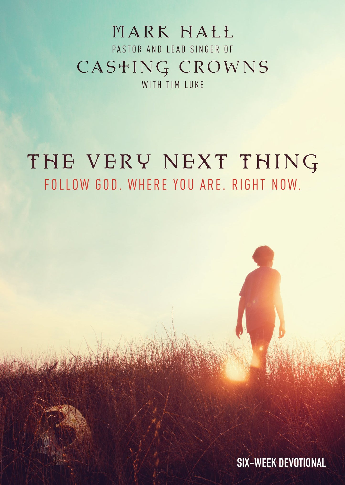 The Very Next Thing: Follow God. Where You Are. Right Now The Happy Book Stack