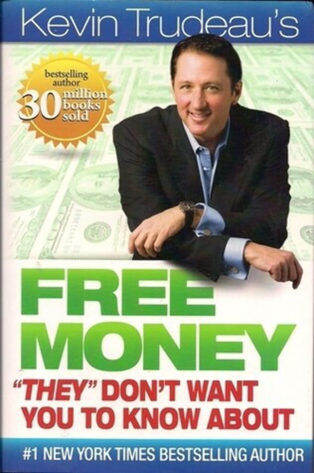 Free Money "They" Don't Want You To Know About 1st Version edition by Kevin Trudeau (2009) Hardcover The Happy Book Stack