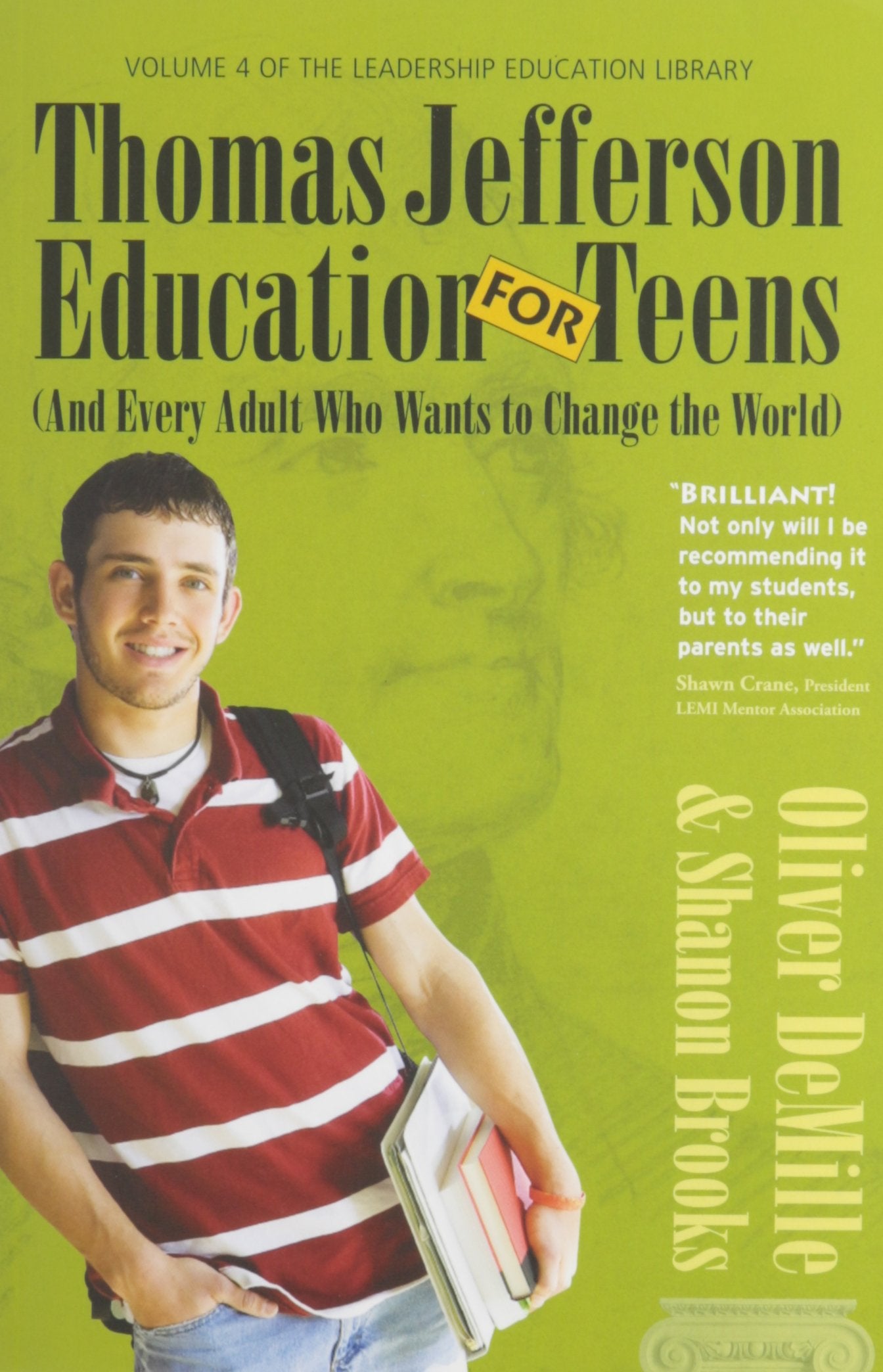 Thomas Jefferson Education for Teens, and Every Adult Who Wants to Change the world The Happy Book Stack