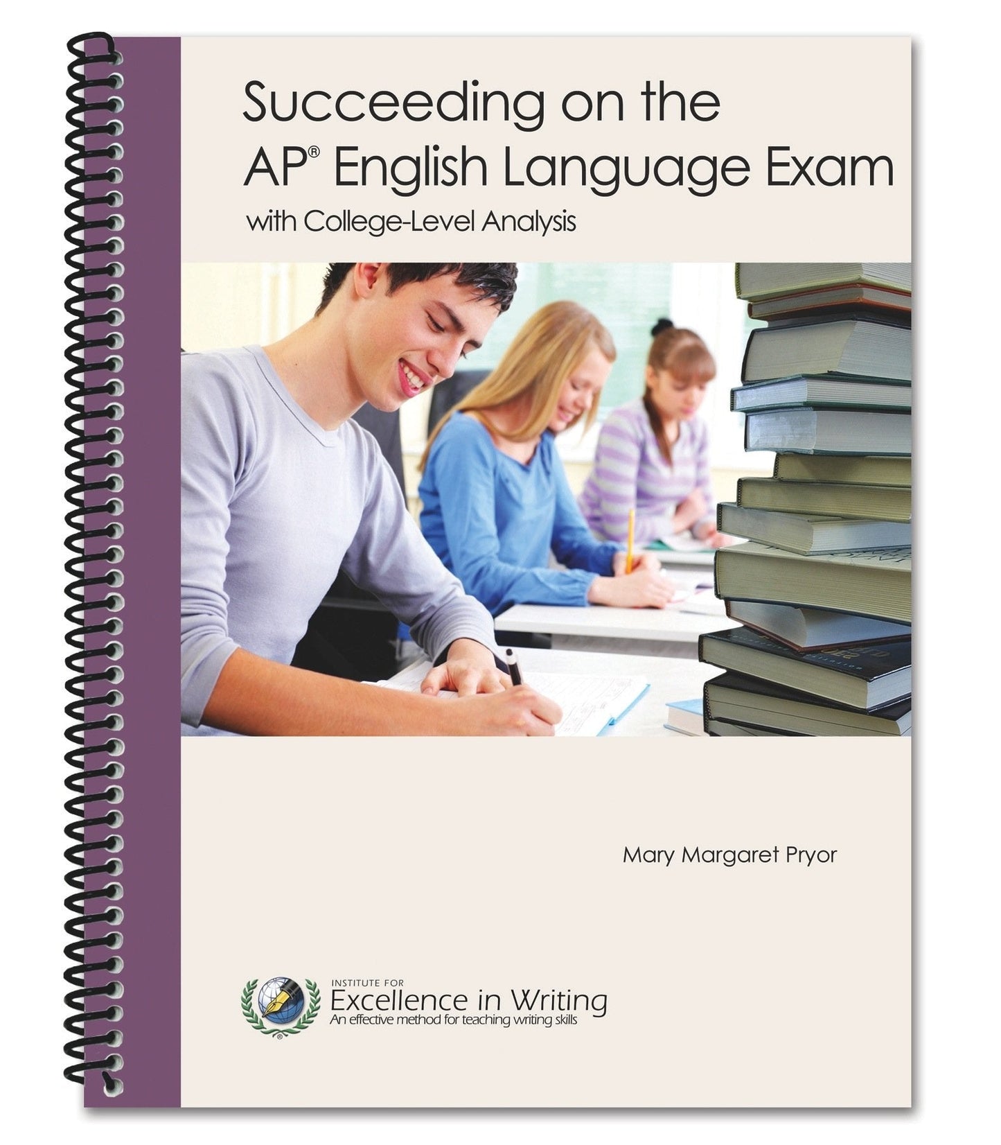 Succeeding on the AP English Language Exam with College-Level Analysis The Happy Book Stack