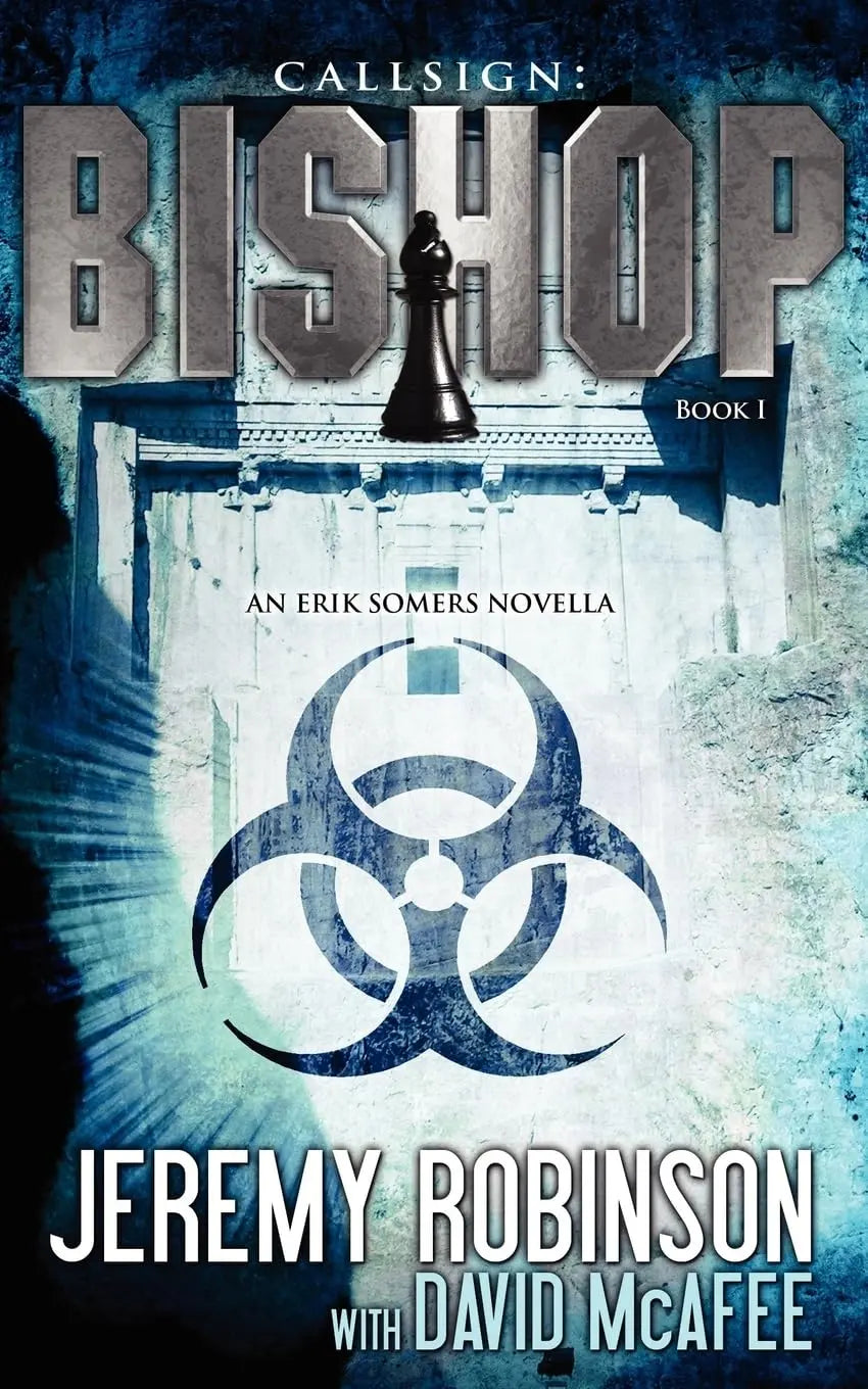 Callsign: Bishop: Bishop: Bishop - Book 1 (an Erik Somers - Chess Team Novella) (Jack Sigler Thrillers) The Happy Book Stack