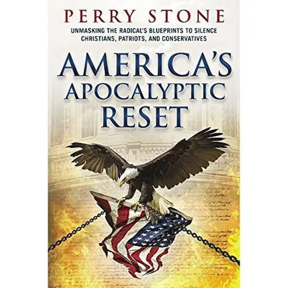 Americas Apocalyptic Reset by Perry Stone - 2021 - Unmasking the Radical's Blueprints to Silence Christians, Patriots, and Conservatives The Happy Book Stack