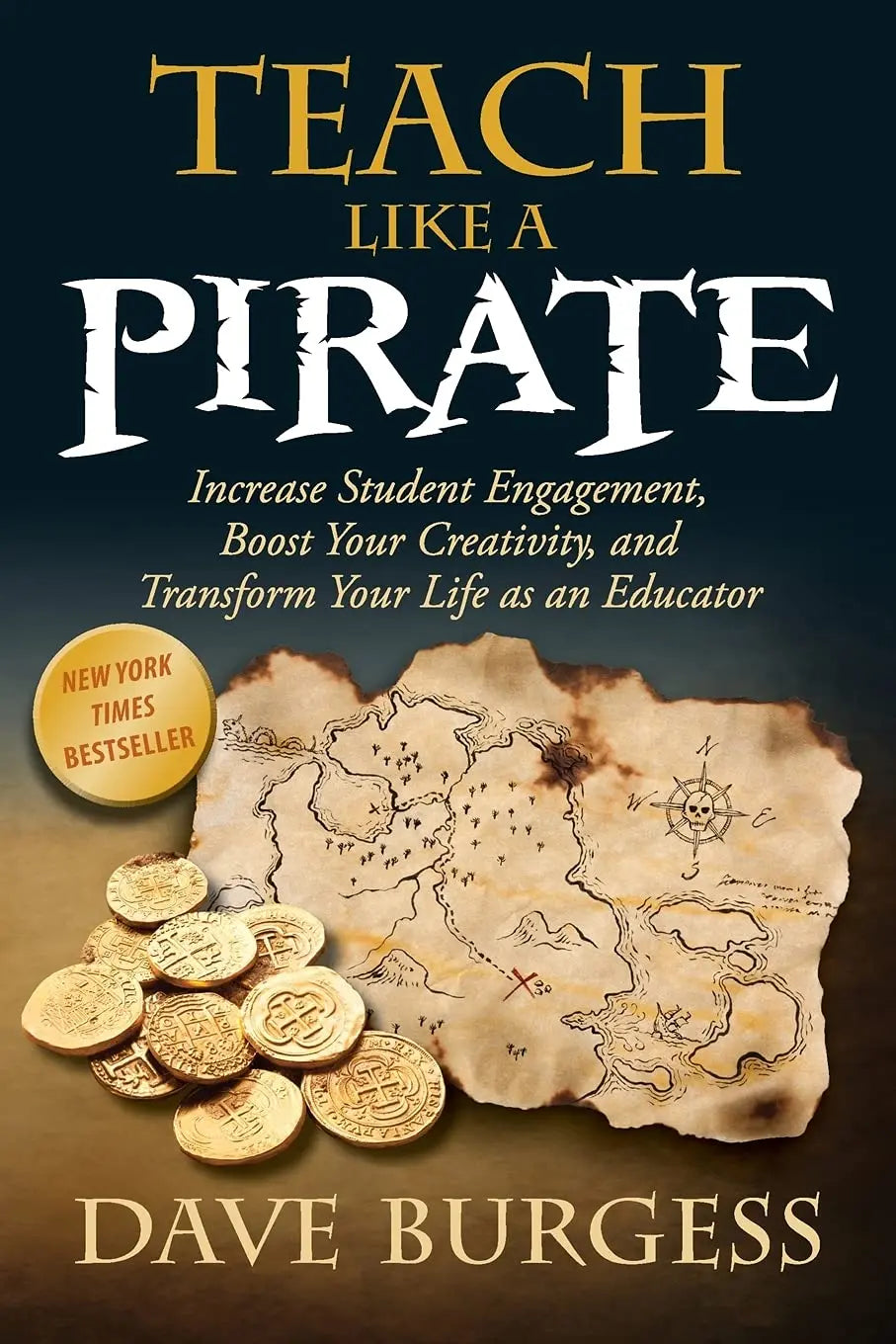 Teach Like a PIRATE: Increase Student Engagement, Boost Your Creativity, and Transform Your Life as an Educator The Happy Book Stack