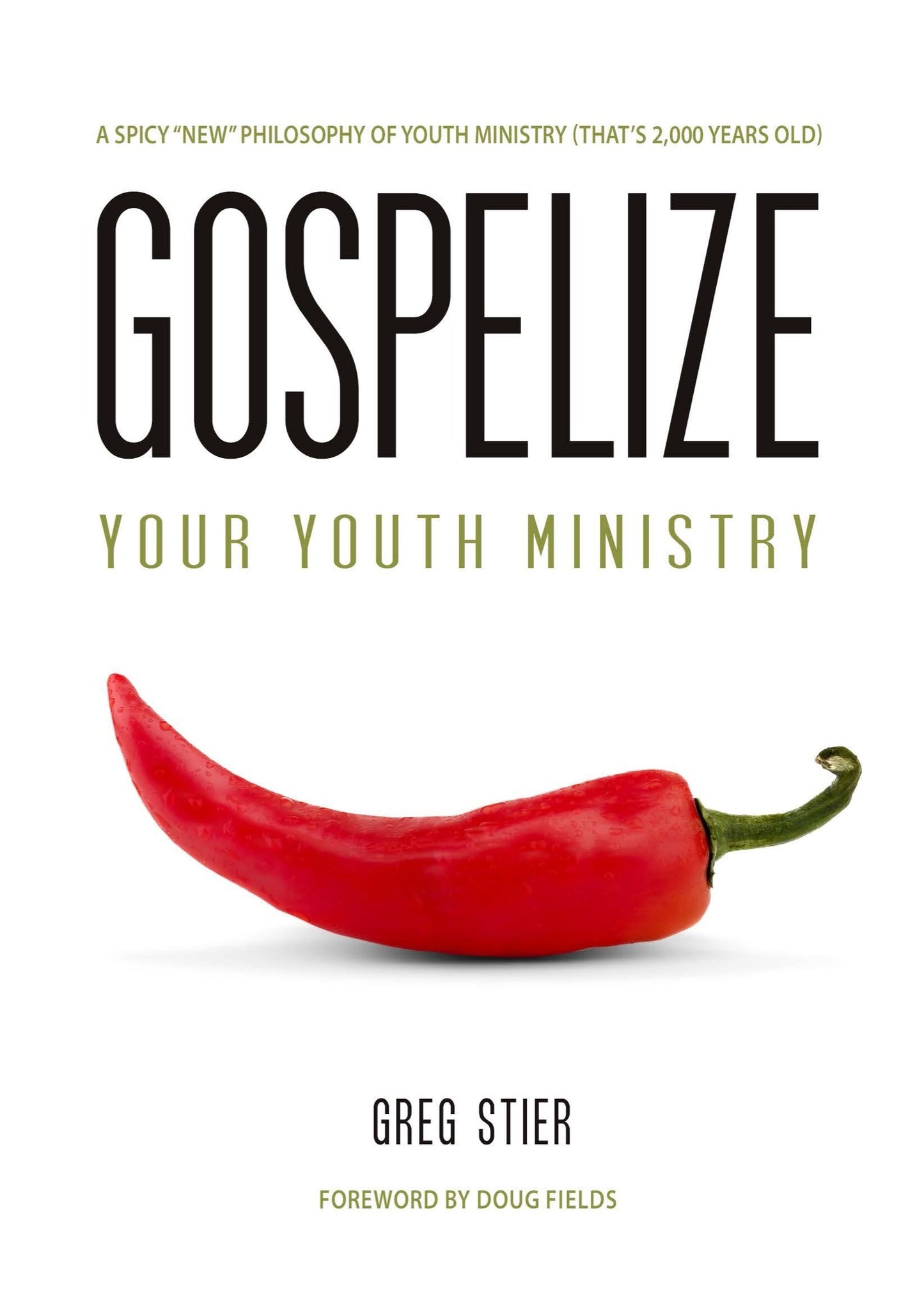 Gospelize Your Youth Ministry: A Spicy New Philosophy Of Youth Ministry (That's 2,000 Years Old) The Happy Book Stack