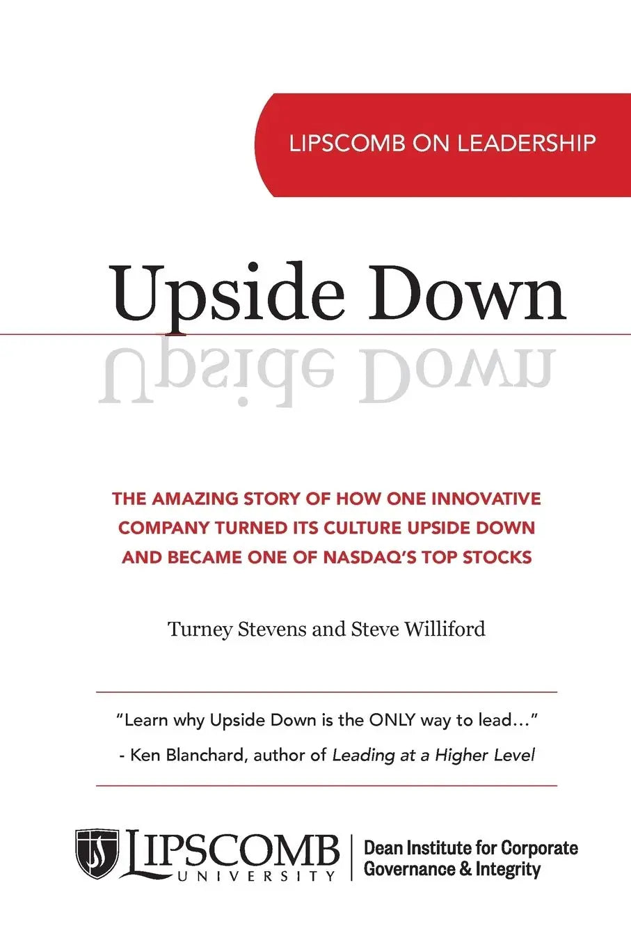 Upside Down: The Amazing Story of How One Innovative Company Turned Its Culture Upside Down and Became One of NASDAQ's Top Stocks The Happy Book Stack